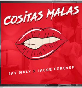 Jay Maly, Jacob Forever – Cositas Malas